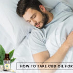 How To Take CBD Oil For Sleep?